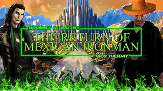 Taco Tuesday - Mexican Ironman returns for Taco Tuesday!