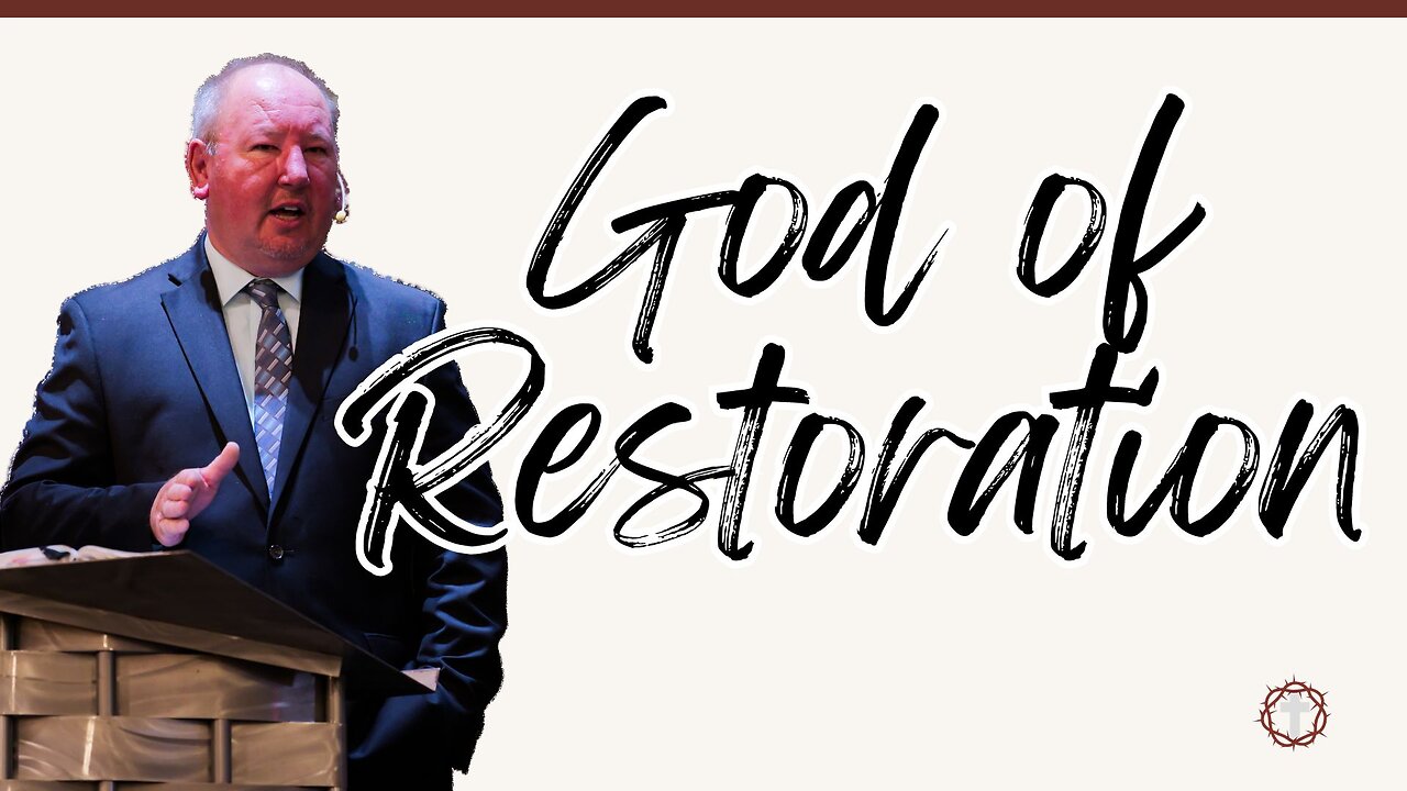 "God of Restoration" | Pastor Ron Russell