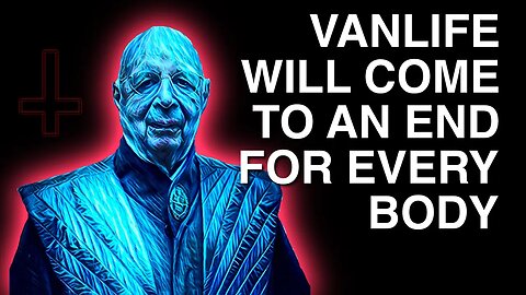 Van Life Will Come To An End For Everybody