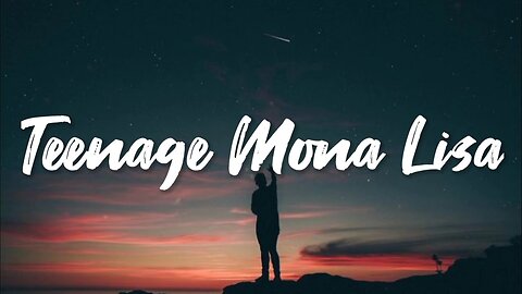 Alfie Castley - Teenage Mona Lisa (Lyrics)