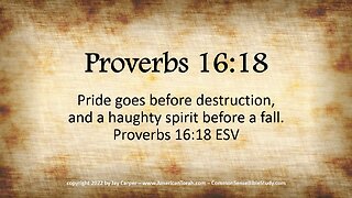 Pride Invites Destruction - Proverbs 16:18