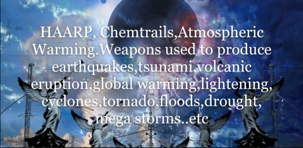 Playing God: HAARP Weather Modification