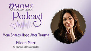 Mom Shares Hope After Trauma