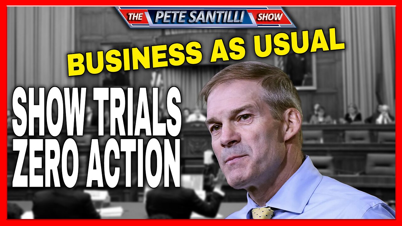 The New Republican Congress Is Business As Usual - Show Trials, More Grifting & ZERO ACTION