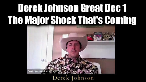 Derek Johnson New Great Dec 1 - The Major Shock That's Coming