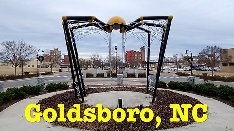 Goldsboro, NC, Town Center Walk & Talk - A Quest To Visit Every Town Center In NC