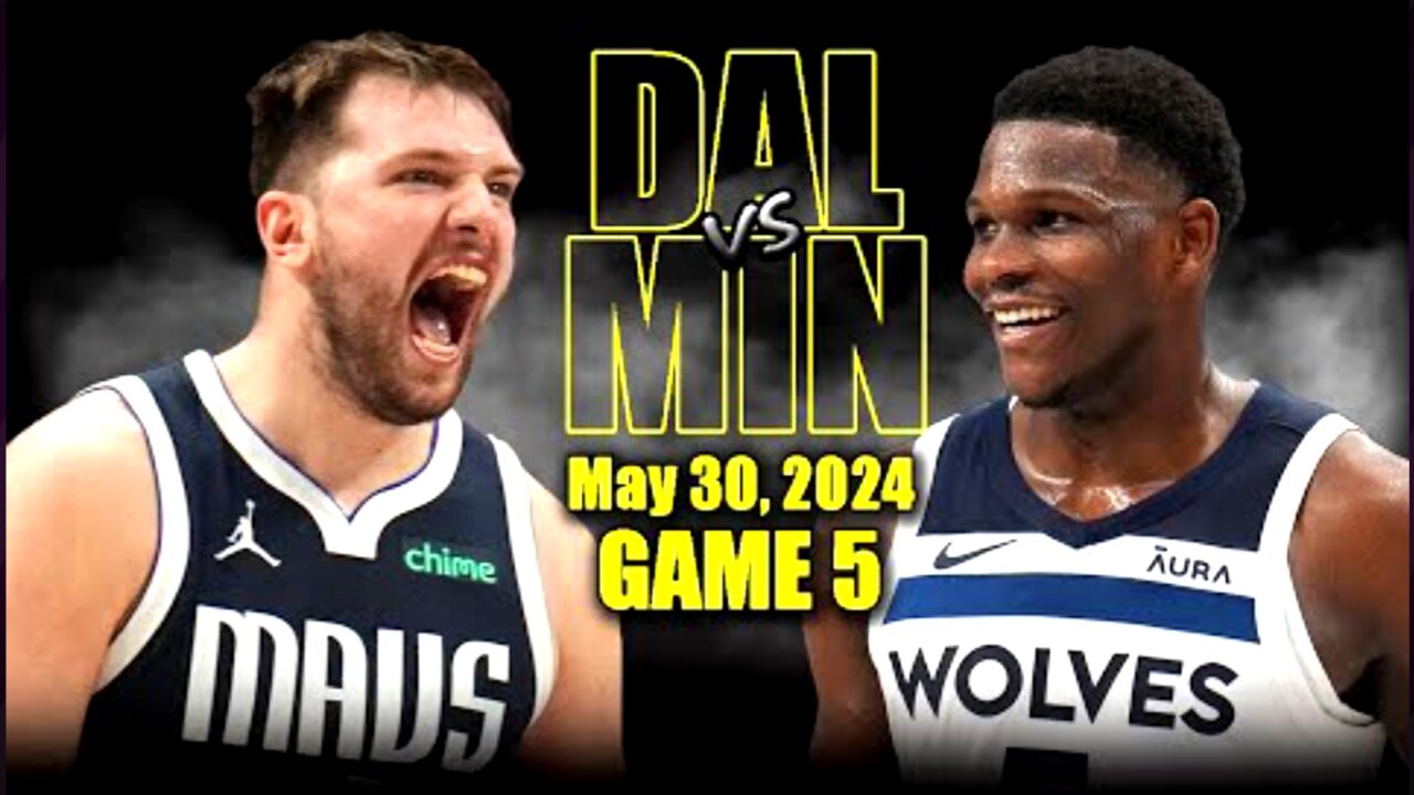 Dallas Mavericks vs Minnesota Timberwolves Full Game 5 Highlights - May 30, 2024 | 2024 NBA Playoffs