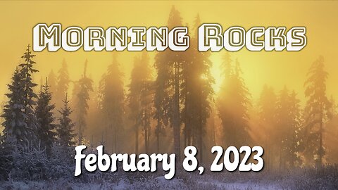 🌞 Morning Rocks - 2.8.23