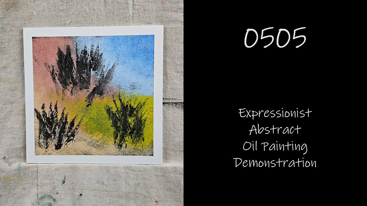 "0505" Expressionist Abstract Oil Painting Demonstration #forsale
