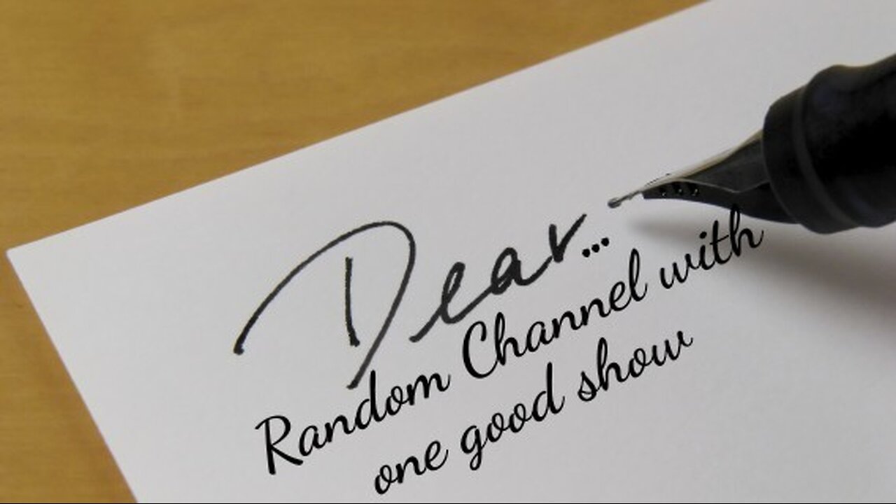 Dear... Random channel with one good show