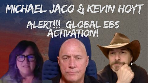 Michael Jaco - Kevin Hoyt: ALERT! Global EBS Activation!!! - Dec 2024.