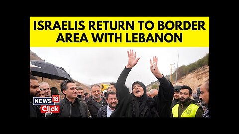 Israel Vs Lebanon | Displaced Israelis Fear Returning Home Despite Lebanon Truce | N18G | N18G