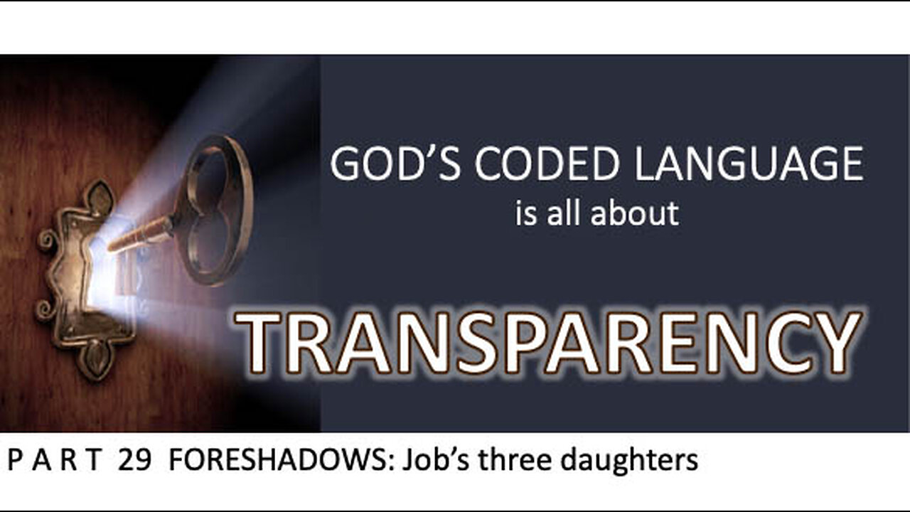 God's Coded Language Part 29 an extraordinary story of Job's three daughters