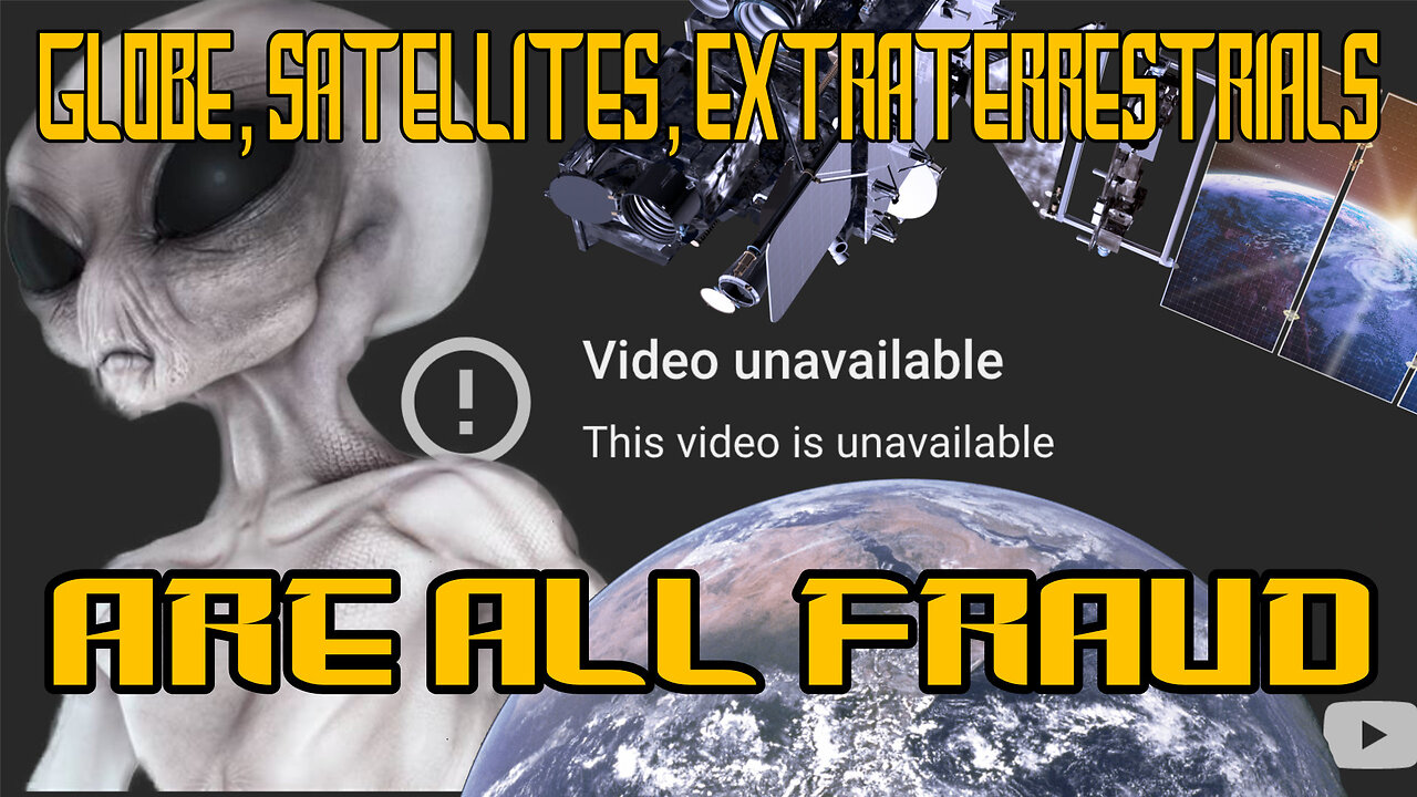 GLOBE, SATELLITES, EXTRATERRESTRIALS ARE ALL FRAUD