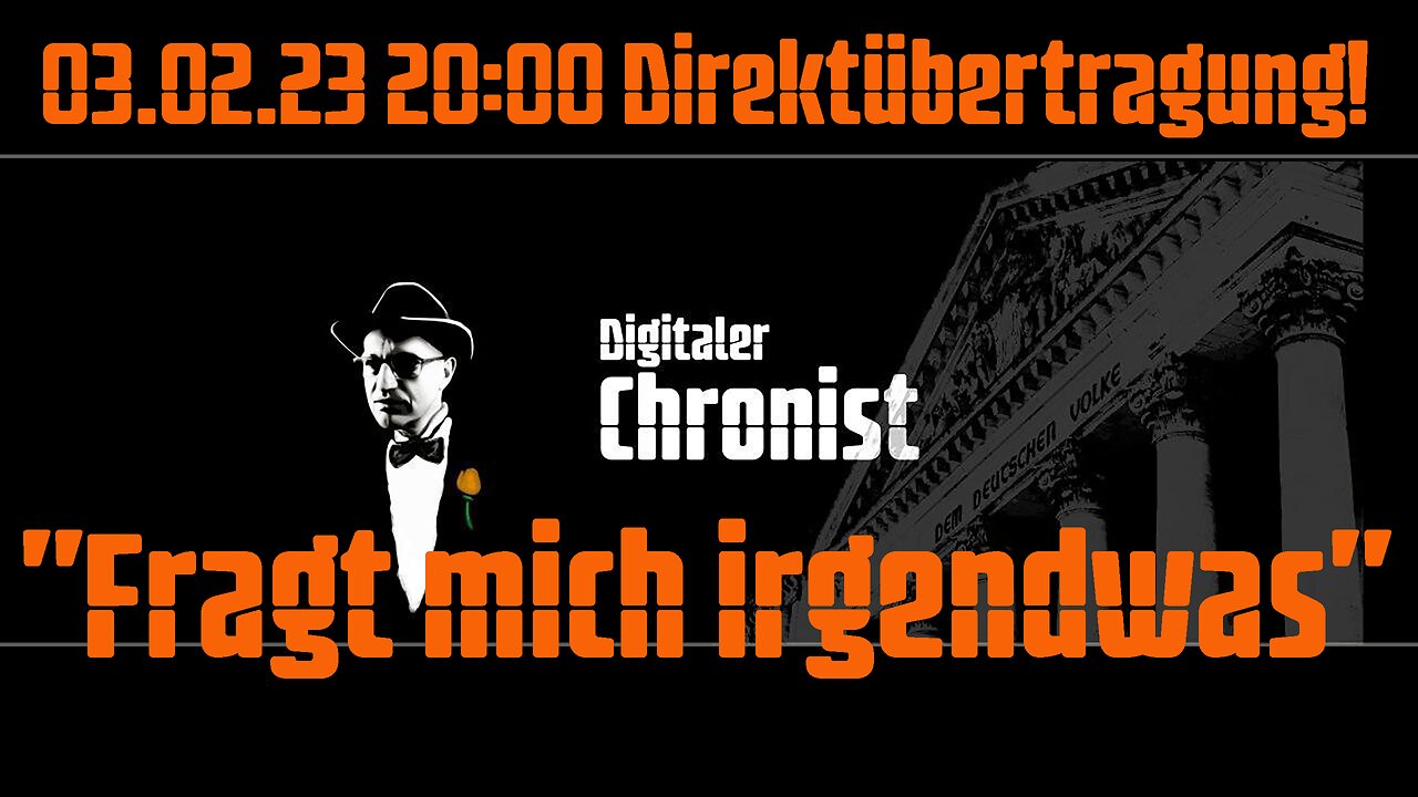 03.02.23 20:00 Direktübertragung! "Fragt mich irgendwas"