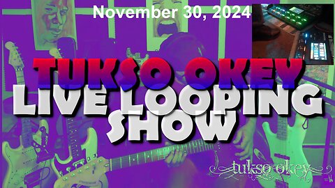 Tukso Okey Live Looping Show - Saturday, November 30, 2024