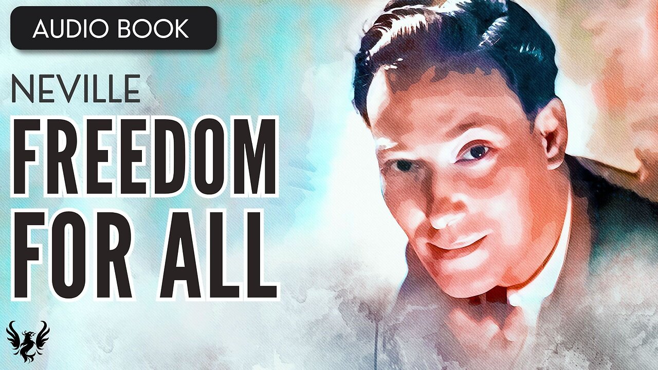 💥 NEVILLE GODDARD ❯ Freedom for All ❯ FULL AUDIOBOOK 📚