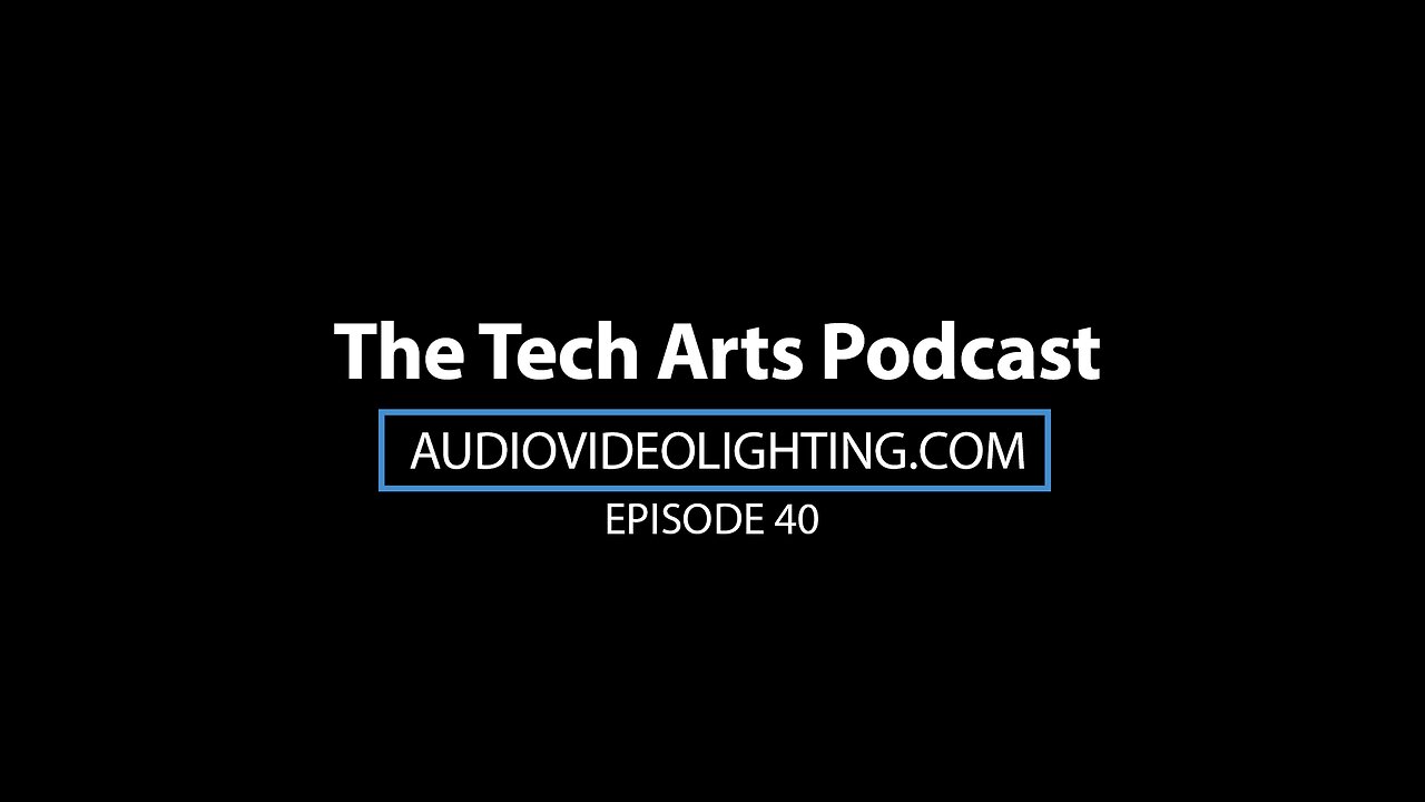 Networking & Lighting with Anthony Stofflet | Episode 40 |The Tech Arts Podcast