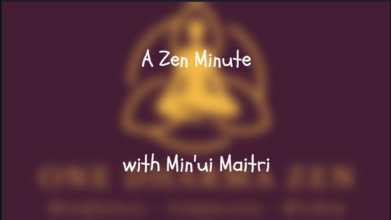 A Zen Minute 12/2/2024