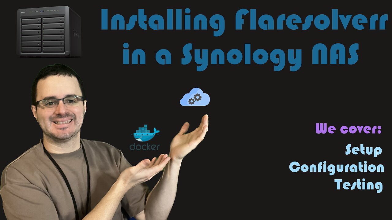 Install Flaresolverr using Docker in a Synology NAS [Video Request]