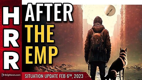 Situation Update, Feb 6, 2023 - After The Emp..