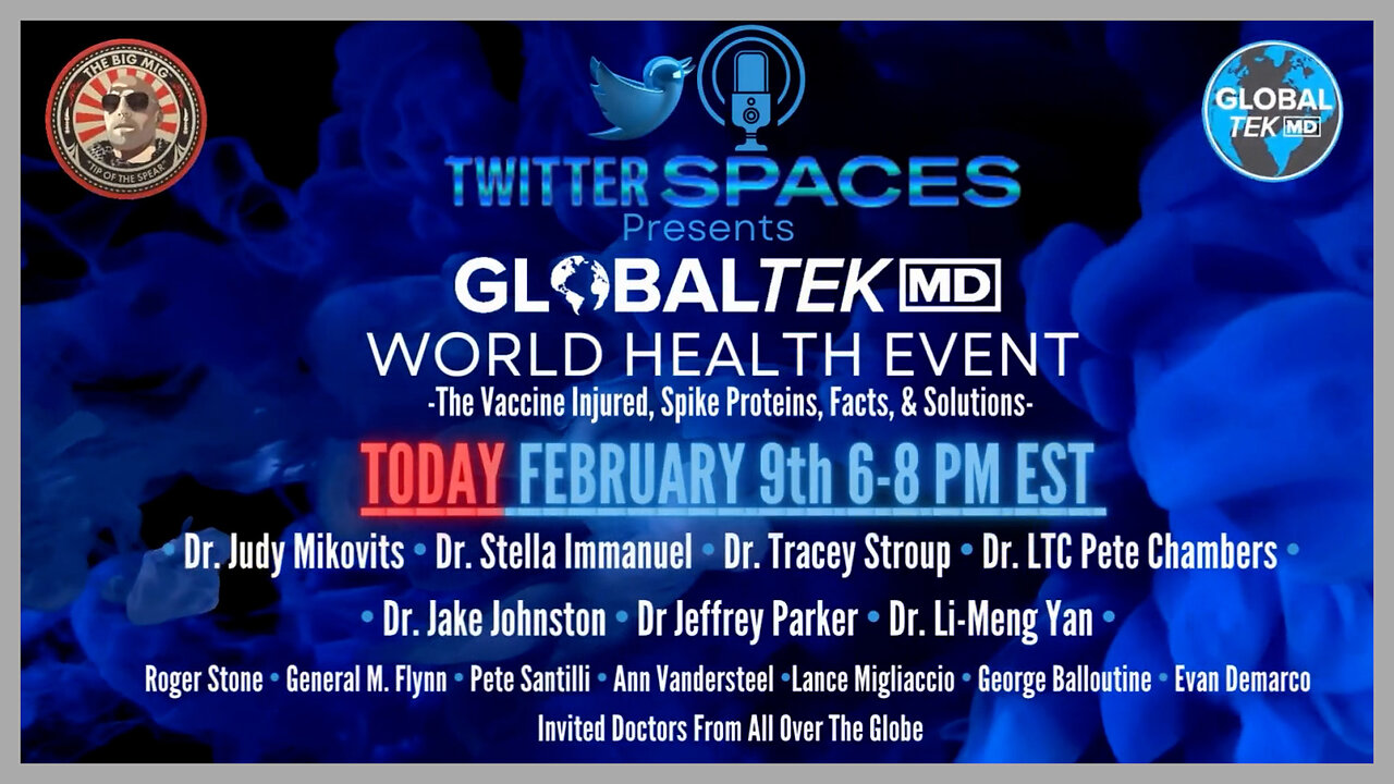 GlobalTekMD World Health Event: The Vaccine Injured, Spike Proteins, Facts, & Solutions