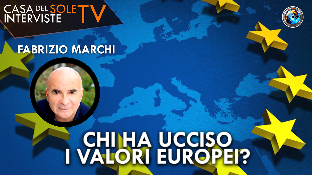 Fabrizio Marchi: chi ha ucciso i valori europei?