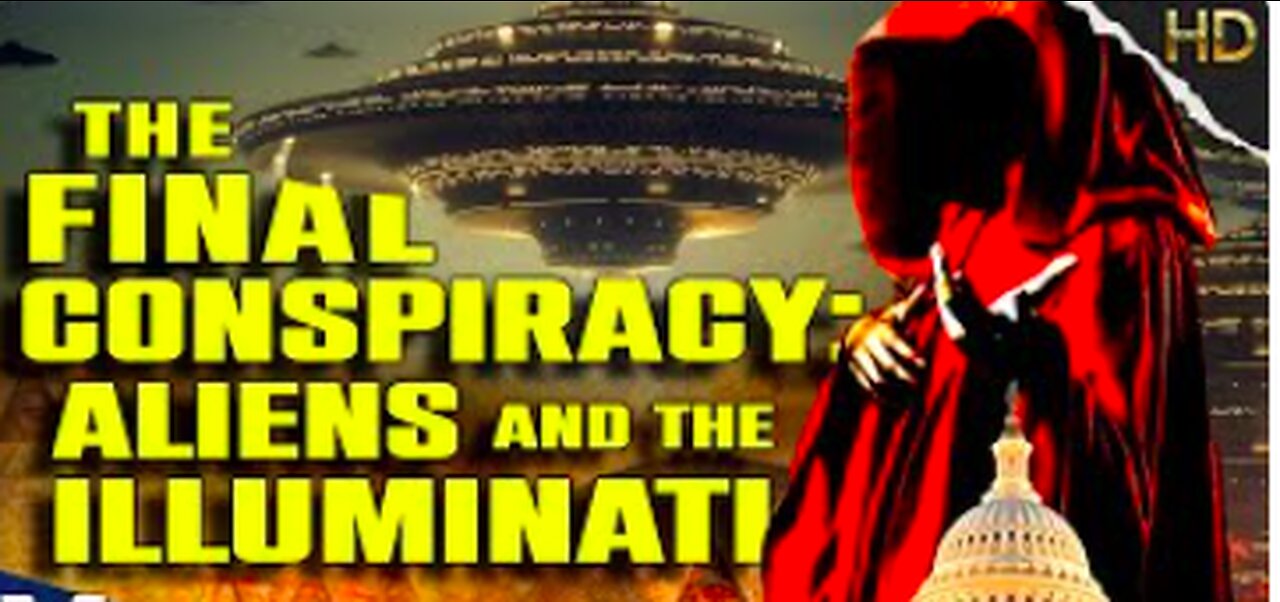 🔥 THE FINAL CONSPIRACY 🔥 : ALIENS AND THE ILLUMINATI