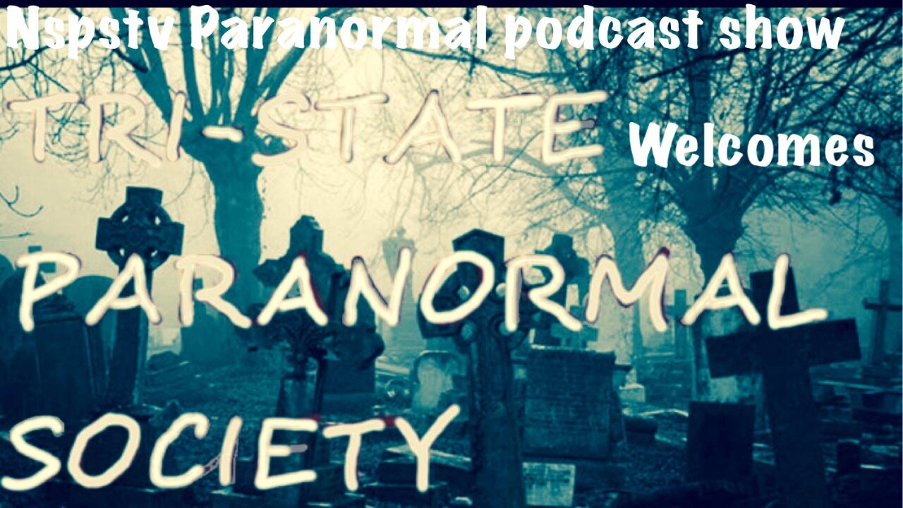 TRI STATE PARANORMAL RESEARCH & REMOVAL SOCIETY