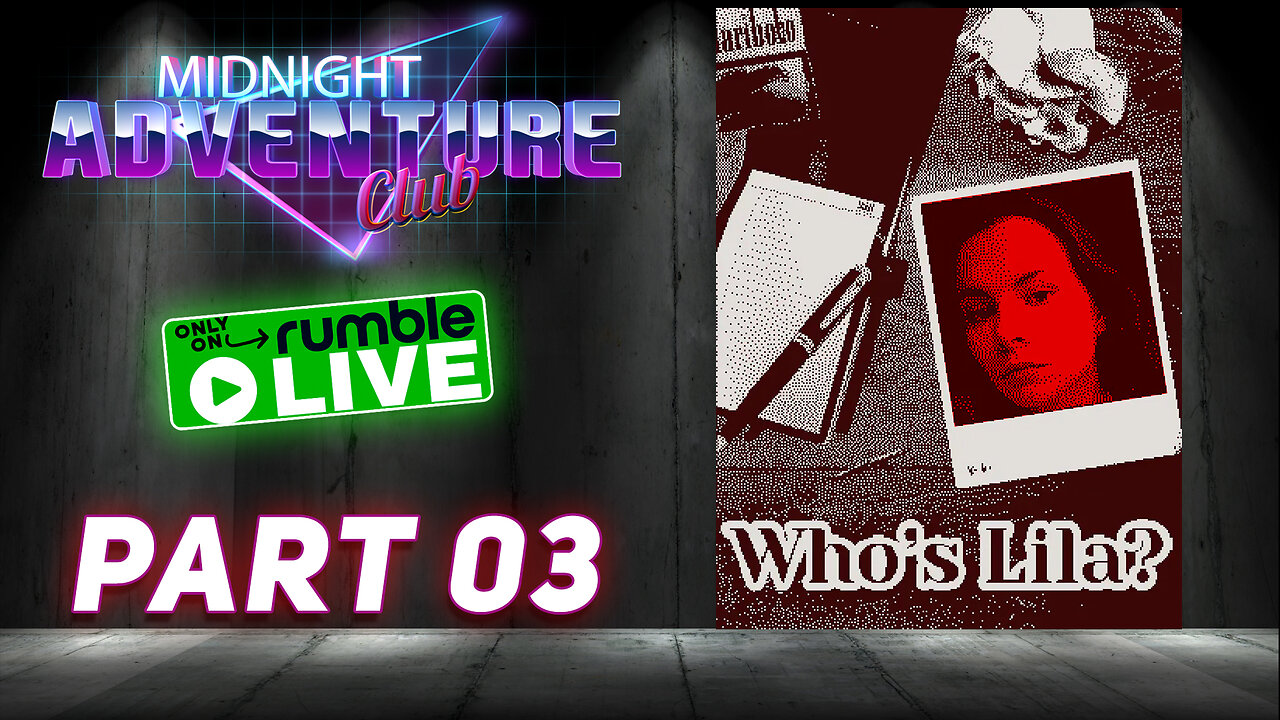 Who's Lila? (Part 3)| MIDNIGHT ADVENTURE CLUB (Original Live Version)