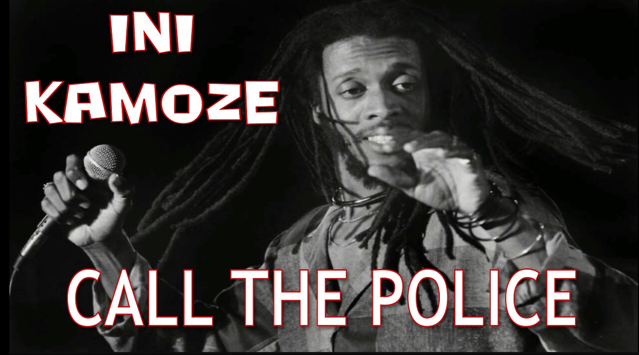 Ini Kamoze | Call The Police