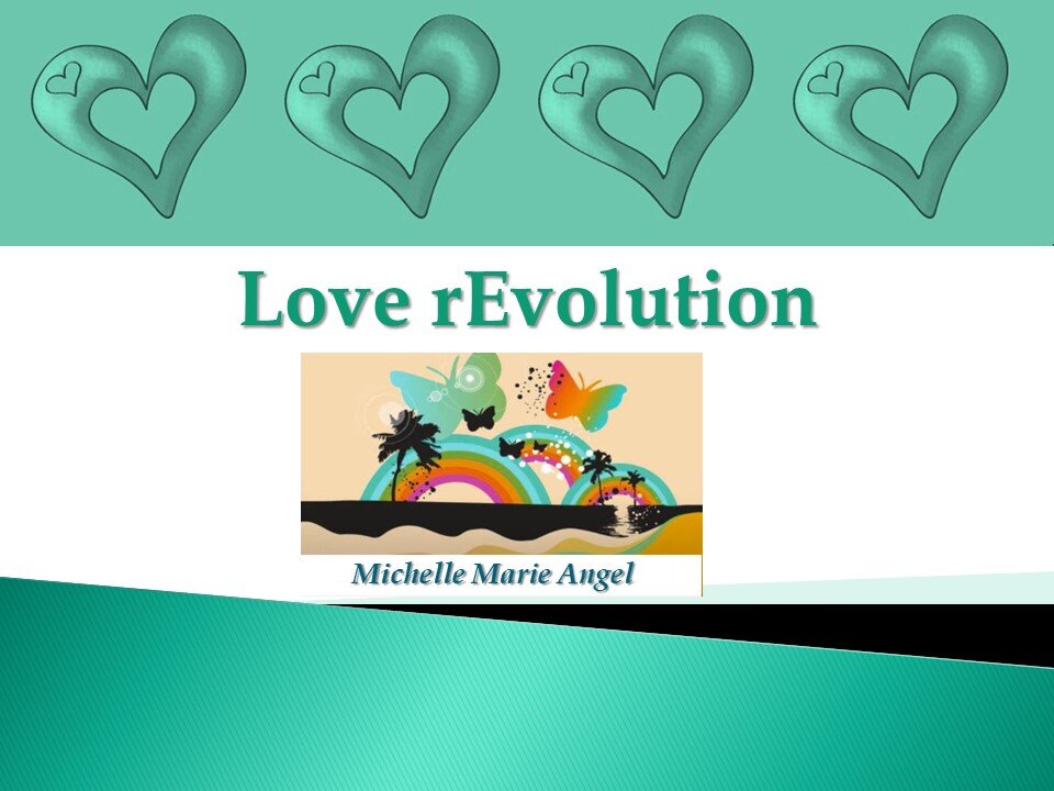 Love rEvolution BY Michelle Marie Angel