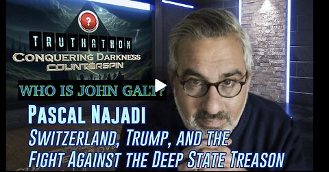 Conquering Darkness # 5 - Pascal Najadi: Switzerland, Trump, & Fight Against (DS)Treason JGANON, SG