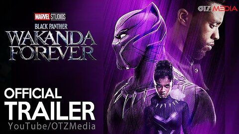 Marvel Studios’ Black Panther- Wakanda Forever - Official Trailer