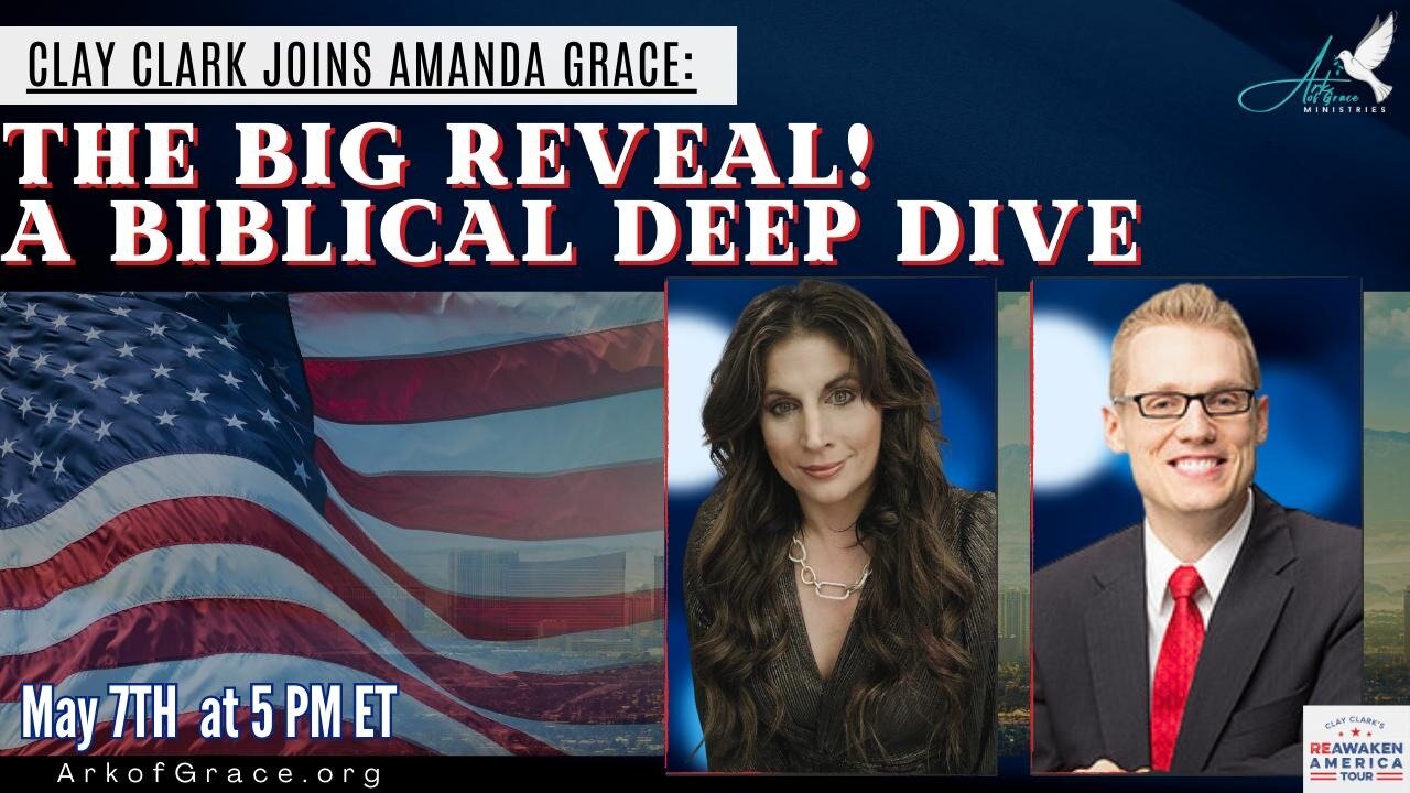 Clay Clark Joins Amanda Grace: The Big Reveal! A Biblical Deep Dive