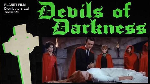 DEVILS OF DARKNESS 1965 Horror-Thriller About a Satanic Cult Led by a Vampire FULL MOVIE HD & W/S