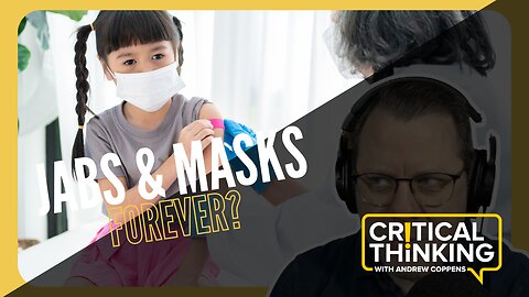 Jabs and Masks Forever? | 02/14/23