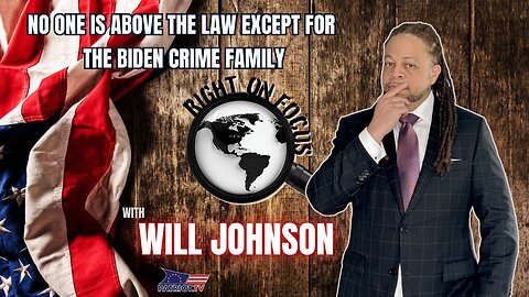 No One Is Above The Law Except For The Biden Crime Family