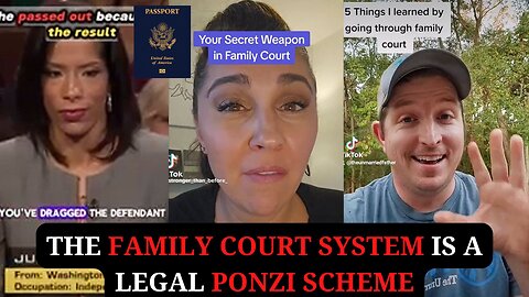 The Family Court System is a Legal Ponzi Scheme....Get your PASSPORTS!!
