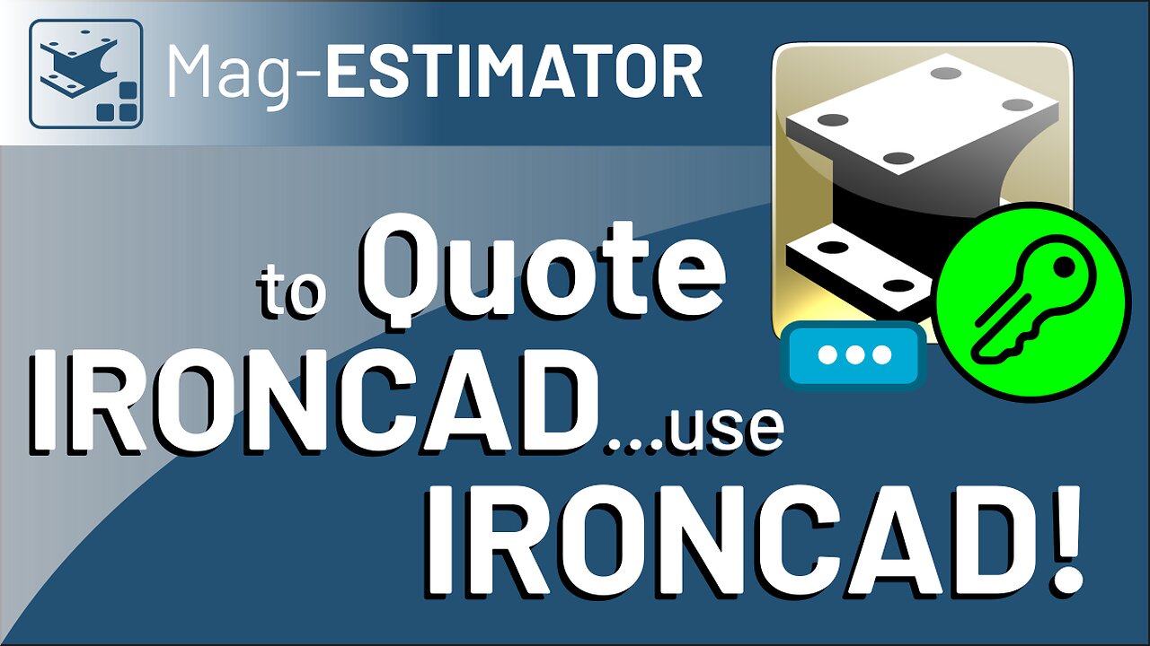 IRONCAD 2023 - Use IRONCAD to Quote IRONCAD