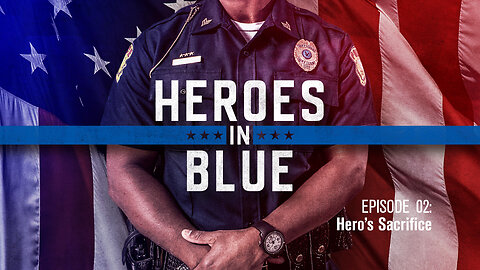 Heroes in Blue | Episode 2 | A Hero's Sacrifice