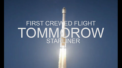 =Boeing Starliner launches tommorow!