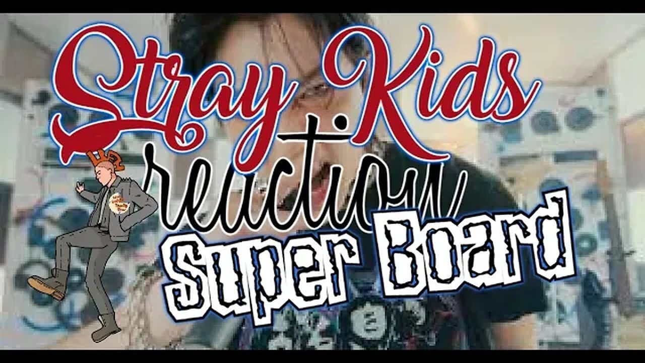 PunkRockParents REACT Stray Kids "SUPER BOARD" Reaction So Fun!