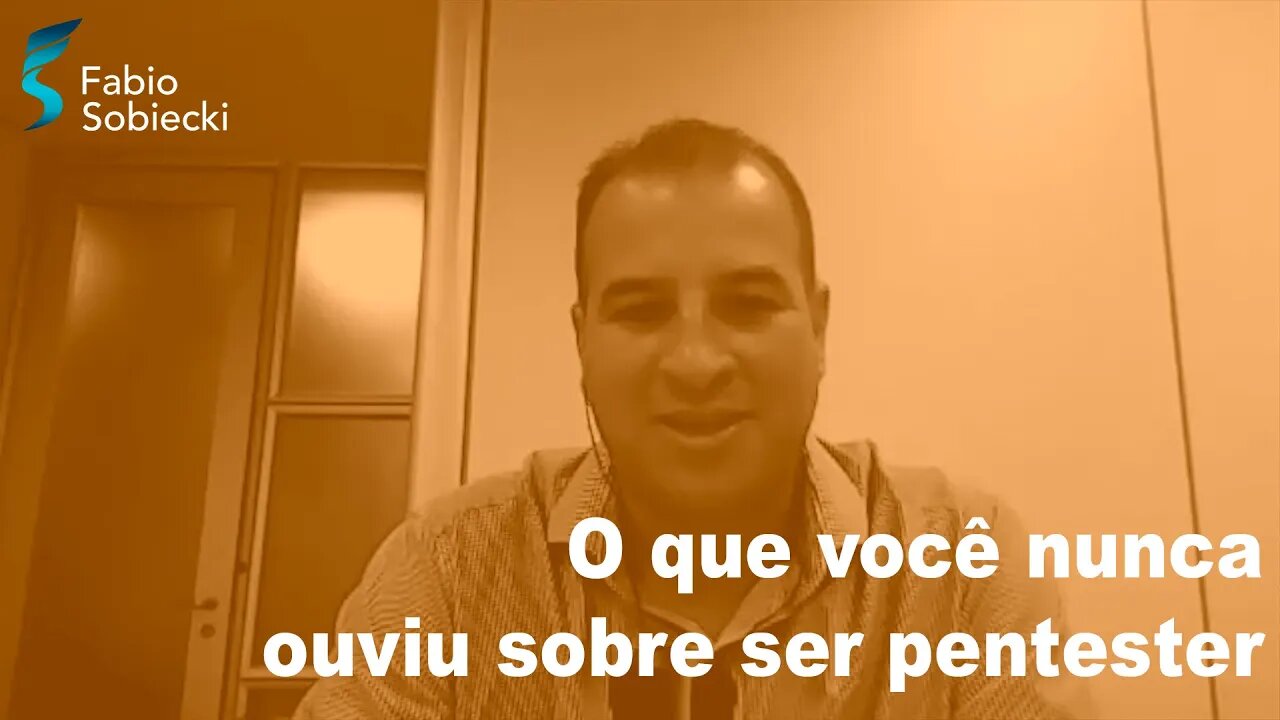 O que você nunca ouviu sobre ser pentester