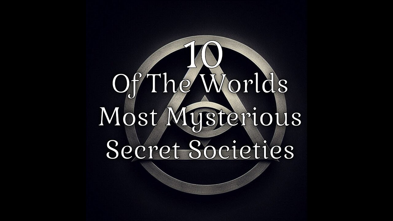 10 of the worlds most mysterious secret societies.