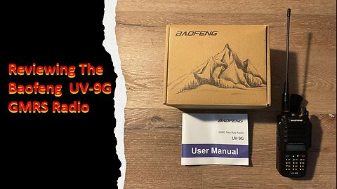 The Baofeng UV- 9G GMRS Radio Unboxing, Review and programing the.