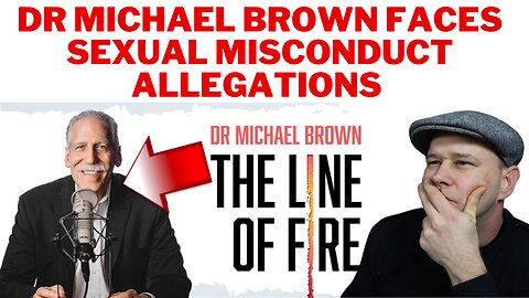 Dr Michael Brown Ask Dr Brown Line of Fire Faces Sexual Misconduct Allegations