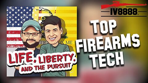 LLP #92: "Top Firearms Advancements in the Last 20 Years"