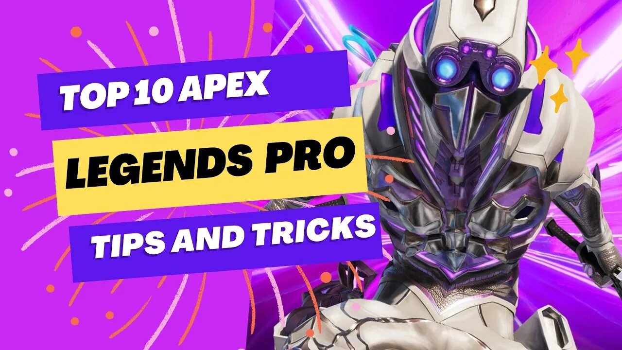 Top 10 Apex Legends Pro Tips and Tricks