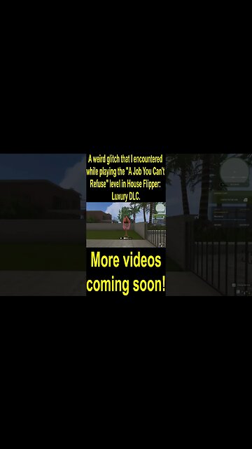 A weird glitch that I encountered while playing House Flipper